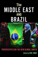 The Middle East and Brazil: Perspectives on the New Global South