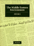 The Middle Eastern Environment: Selected Papers of the 1995 Conference of the British Society for Middle Eastern Studies