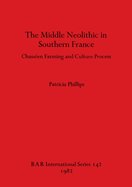 The Middle Neolithic in Southern France: Chasseen Farming and Culture Process