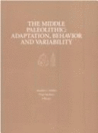 The Middle Paleolithic: Adaptation, Behavior, and Variability - Dibble, Harold L (Editor), and Mellars, Paul (Editor)