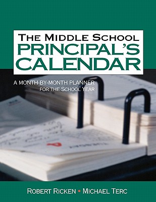 The Middle School Principal's Calendar: A Month-By-Month Planner for ...