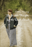 The Middle: Thoughts for the Road Ahead