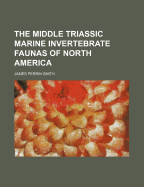 The middle Triassic marine invertebrate faunas of North America