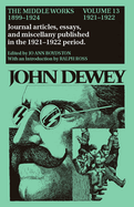 The Middle Works of John Dewey, Volume 13, 1899 - 1924: 1921-1922, Essays on Philosophy, Education, and the Orient Volume 13