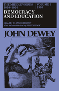 The Middle Works of John Dewey, Volume 9, 1899-1924: Democracy and Education, 1916