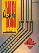 The MIDI Implementation Book - De Furia, Steve, and Scacciaferro, Joe