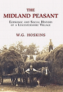 The Midland Peasant: Economic and Social History of a Leicestershire VIllage