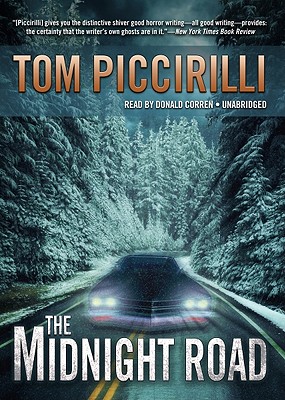 The Midnight Road - Piccirilli, Tom, and Corren, Donald (Read by)