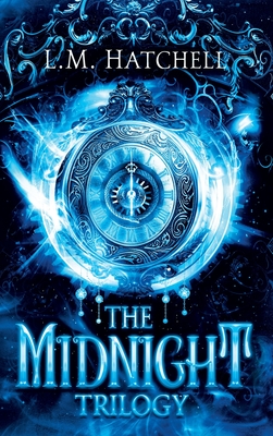 The Midnight Trilogy: The Complete Midnight Series - Hatchell, L M