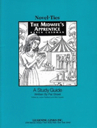 The Midwife's Apprentice: Novel-Ties Study Guides