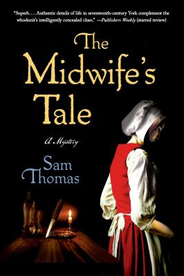 The Midwife's Tale: A Mystery - Thomas, Sam