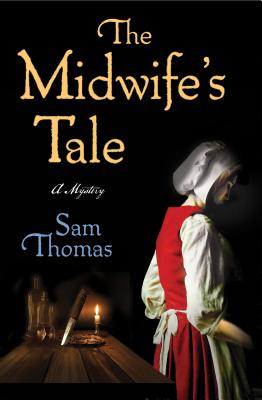 The Midwife's Tale - Thomas, Sam
