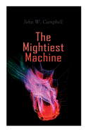 The Mightiest Machine: Aarn Munro Chronicles