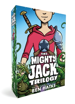 The Mighty Jack Trilogy Boxed Set: Mighty Jack, Mighty Jack and the Goblin King, Mighty Jack and Zita the Spacegirl - Hatke, Ben