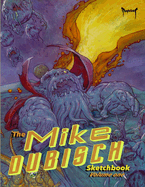 The Mike Dubisch Sketchbook Volume 1