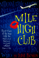 The Mile High Club: First Class All the Way with the Rich and Famous - Benson, Diana, and Hack, Richard