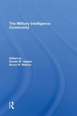 The Military Intelligence Community - Hopple, Gerald W, and Watson, Bruce W