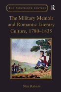 The Military Memoir and Romantic Literary Culture, 1780 1835