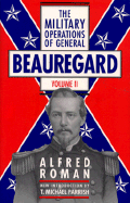 The Military Operations of General Beauregard - Roman, Alfred