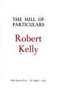 The Mill of Particulars - Kelly, Robert