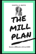 The Mill Plan