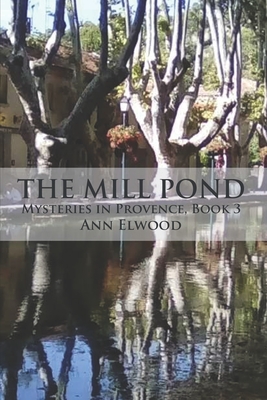 The Mill Pond - Elwood, Ann