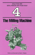 The Milling Machine - Gingery, David J