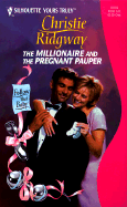 The Millionaire and the Pregnant Pauper - Ridgway, Christie