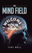 The Mind Field: I Welcome Your Help.