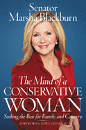 The Mind of a Conservative Woman: Seeking the Best for Family and Country