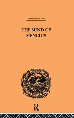 The Mind of Mencius: Political Economy Founded Upon Moral Philosophy - Faber, E