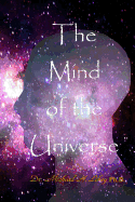 The Mind of the Universe