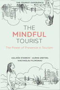 The Mindful Tourist: The Power of Presence in Tourism