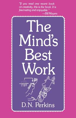 The Mind's Best Work - Perkins, D. N.