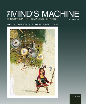 The Mind's Machine: Foundations of Brain and Behavior - Watson, Neil, and Breedlove, S. Marc