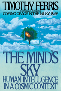 The Mind's Sky: Human Intelligence in a Cosmic Context