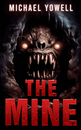 The Mine: A Subterranean Horror