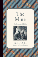 The Mine: Darkness and Light