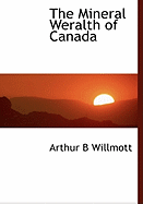 The Mineral Weralth of Canada