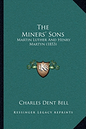 The Miners' Sons: Martin Luther And Henry Martyn (1853)