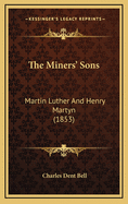 The Miners' Sons: Martin Luther and Henry Martyn (1853)