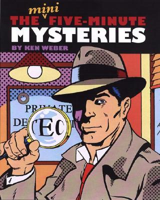 The Mini Five Minute Mysteries - Weber, Ken