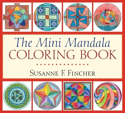The Mini Mandala Coloring Book - Fincher, Susanne F
