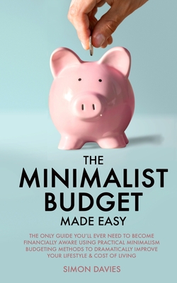 The Minimalist Budget Made Easy - Davies, Simon