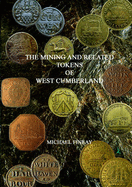 The Mining and Related Tokens of West Cumberland and Their Issuers - Finlay, Michael