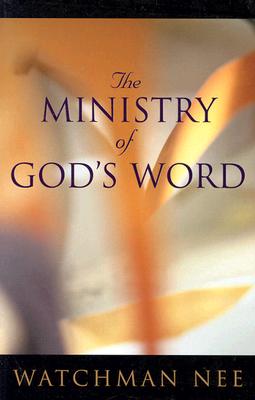 The Ministry of God's Word - Nee, Watchman