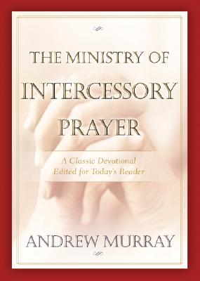 The Ministry of Intercessory Prayer - Murray, Andrew