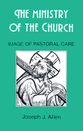 The Ministry of the Church: The Image of Pastoral Care
