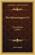 The Minnesingers V1: Translations (1909)
