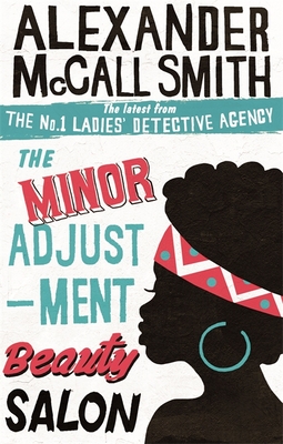 The Minor Adjustment Beauty Salon - McCall Smith, Alexander